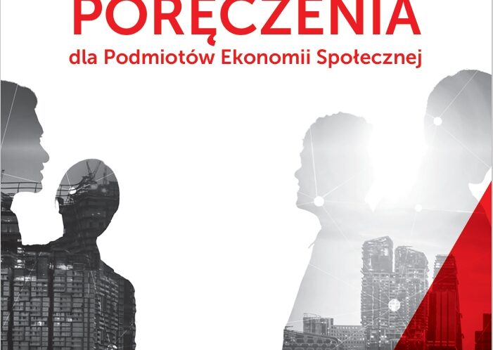 PORĘCZENIA dla Podmiotów Ekonomii Społecznej