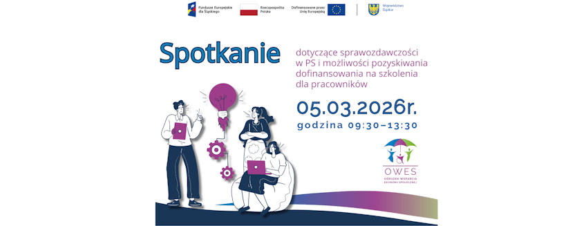 Spotkanie dotyczące sprawozdawczości w PS i możliwości pozyskiwania dofinansowania na szkolenia dla pracowników