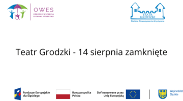 14 sierpnia – biuro OWES w Teatrze Grodzkim nieczynne